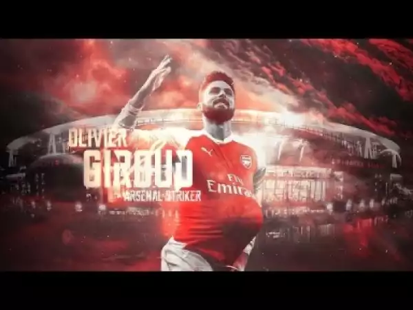 Video: Olivier Giroud ? Goals Show ? Arsenal | 2013 - 2016